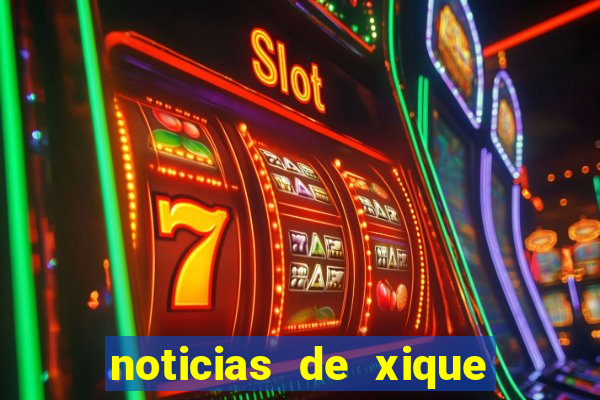 noticias de xique xique ba